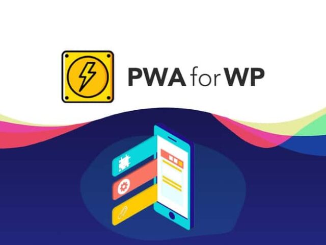 افزونه PWA for WP & AMP Pro ساخت وب اپلیکیشن به همراه 13 افزونه مکمل